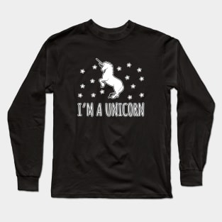 I'm A Unicorn Long Sleeve T-Shirt